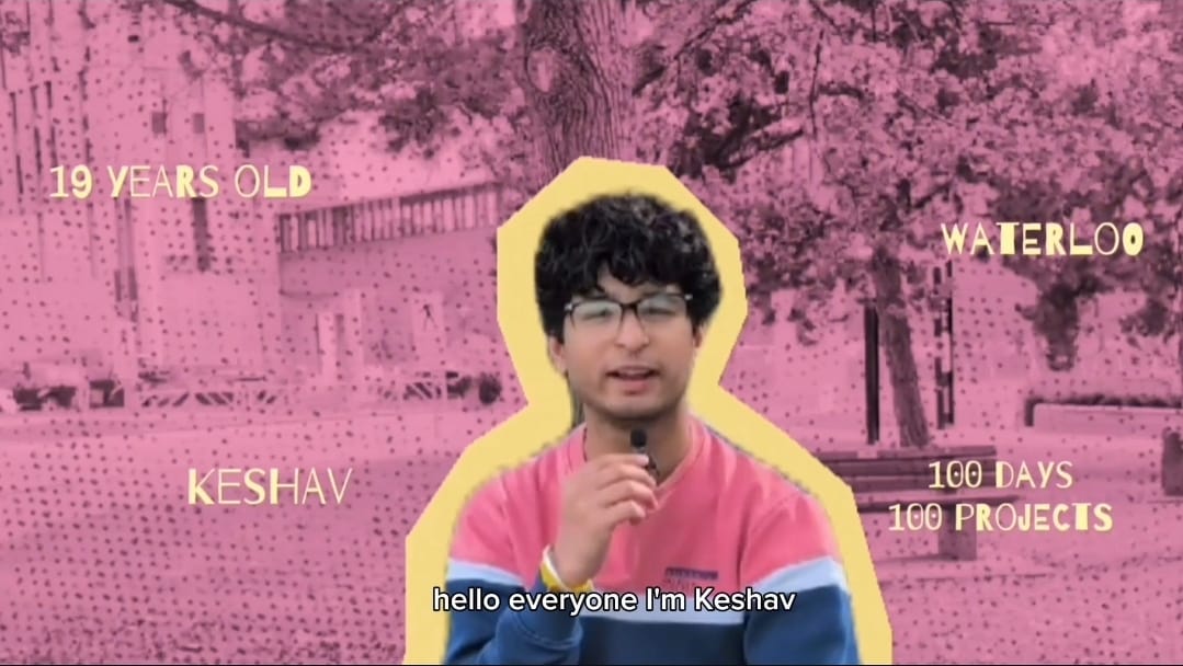 Keshav introducing the 100 days, 100 projects series
